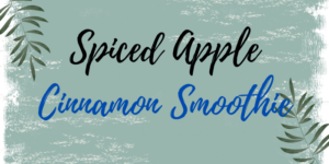 Spiced Apple Cinnamon Smoothie