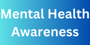 Mental Health Awareness